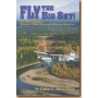 FLY THE BIG SKY! (GALEN L. HANSELMAN)