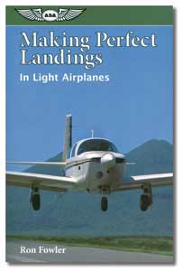 ASA MAKING PERFECT LANDINGS:   IN LIGHT AIRPLANES