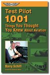 ASA TEST PILOT: 1-001 THINGS YOU THOUGHT YOU KNEW ABOUT AVIATION
