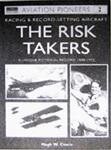 THE RISK TAKERS: RACING & RECORD SETTING AIRCRAFT- 1908-1972