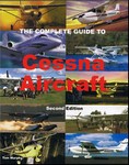 THE COMPLETE GUIDE TO CESSNA AIRCRAFT BY TOM MURPHY