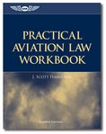 ASA PRACTICAL AVIATION  LAW WORKBOOK