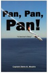 PAN- PAN- PAN!  A SURVIVORS STORY