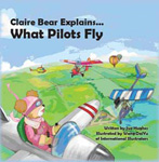 CLAIRE BEAR EXPLAINS... WHAT PILOTS FLY