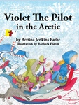 VIOLET THE PILOT  IN ARCTIC BOOK