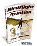 BIRDFLIGHT AS THE BASIS OF AVIATION - OTTO LILIENTHAL