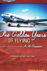 THE GOLDEN YEARS OF FLYING AS WE REMEMBER