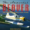 THE IMMORTAL BEAVER: THE WORLDS GREATEST BUSH PLANE