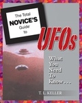 THE TOTAL NOVICES  GUIDE TO UFOS