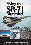 FLYING THE SR-71 BLACKBIRD: IN THE COCKPIT ON A SECRET OPERATION