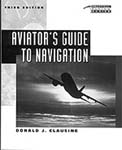 AVIATORS GUIDE TO NAVIGATION (3RD EDITION)