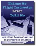 THINGS MY FLIGHT INSTRUCTOR NEVER TOLD ME