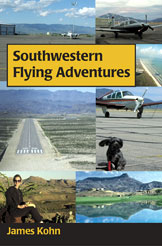 SOUTHWESTERN FLYING ADVENTURES (by James S. Kohn- M.D.)