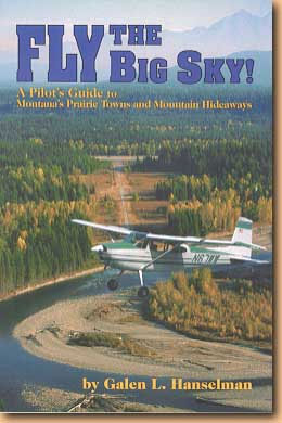 FLY THE BIG SKY! (GALEN L. HANSELMAN)