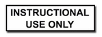 INSTRUCTIONAL USE ONLY PLACARD
