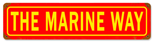 THE MARINE WAY VINTAGE METAL SIGN