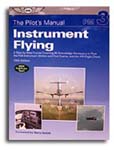 ASA THE PILOTS MANUAL INSTRUMENT FLYING BY BARRY SCHIFF