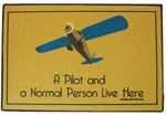 A PILOT AND A NORMAL PERSON LIVE HERE DOOR MAT