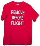 REMOVE BEFORE FLIGHT T-SHIRT XX-LARGE