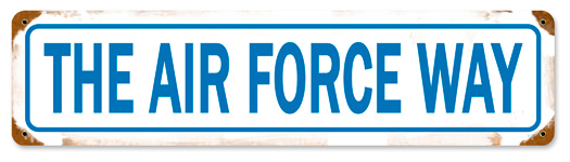 THE AIR FORCE WAY VINTAGE METAL SIGN