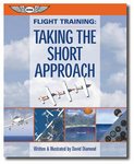 ASA FLIGHT TRAINING:TAKING THE SHORT APPROACH