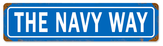 THE NAVY WAY VINTAGE METAL SIGN