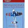 ASA SKYDANCING - AEROBATIC FLIGHT TECHNIQUES