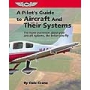 A PILOT’S GUIDE TO AIRCRAFT & THEIR SYSTEMS