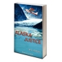 ALASKA JUSTICE  BY M.D. KINCAID