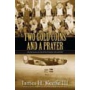 TWO GOLD COINS AND A PRAYER: THE EPIC JOURNEY OF A WORLD WAR II 