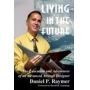 LIVING IN THE FUTURE BOOK BY DAN P. RAYMER