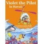 VIOLET THE PILOT  IN HAWAII BOOK