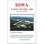 IOWA TAKES TO THE AIR  - BOOK VOLUME THREE