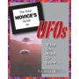 THE TOTAL NOVICES  GUIDE TO UFOS