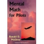MENTAL MATH FOR PILOTS  (by Ronald McElroy)