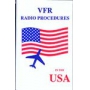 VFR RADIO PROCEDURES IN THE USA