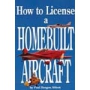 HOW TO LICENSE A HOMEBUILT AIRCRAFT