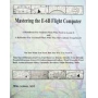 MASTERING THE E-6B FLIGHT COMPUTER