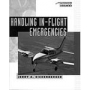 HANDLING IN-FLIGHT EMERGENCIES