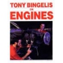 BINGELIS ON ENGINES BY TONY BINGELIS