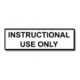 INSTRUCTIONAL USE ONLY PLACARD