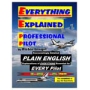 EVERYTHING EXPLAINED FOR THE PROFESSIONAL PILOT