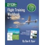DYER FLIGHT TRAINING WORKBOOK FOR PRIVATE PILOTS