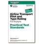 PRACTICAL TEST STANDARDS:  AIRLINE TRANSPORT PILOT & TYPE RATING