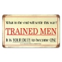 TRAINED MEN VINTAGE METAL SIGN