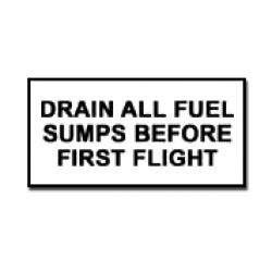 DRAIN ALL FUEL SUMPS