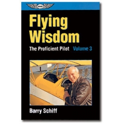 ASA FLYING WISDOM: PROFICIENT PILOT VOL 3