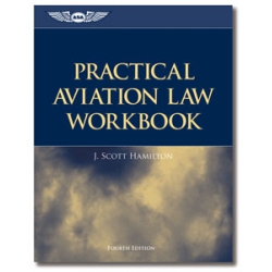 ASA Practical Aviation Law Workbook