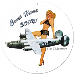 B-24 COME HOME SOON METAL SIGN 14" RND