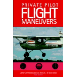 PRIVATE PILOT FLIGHT MANEUVERS